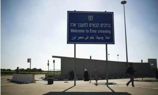 إسرائيل تعلن إغلاق معبر بيت حانون شمال غزة
